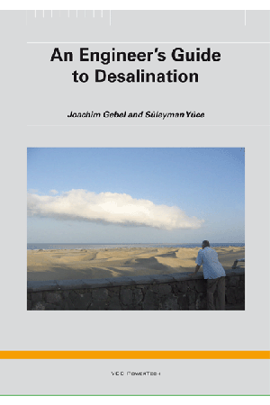 An Engineer‘s Guide to Desalination (Joachim Gebel and Süleyman Yüce) - Print