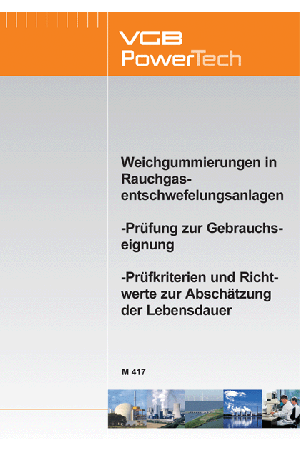 Weichgummierungen in Rauchgasentschwefelungsanlagen Prüfungen zur Gebrauchseignung Prüfkriterien und Richtwerte zur Abschätzung der Lebensdauer - ebook