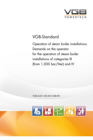 Operation of steam boiler installations Demands on the operator for the operation of steam boiler installations of categories III (from 1,000 bar/liter) and IV - Print