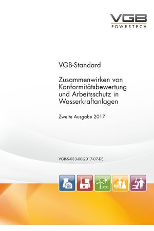 Zusammenwirken von Konformitätsbewertung und Arbeitsschutz in Wasserkraftanlagen - Zweite Ausgabe 2017 - ebook