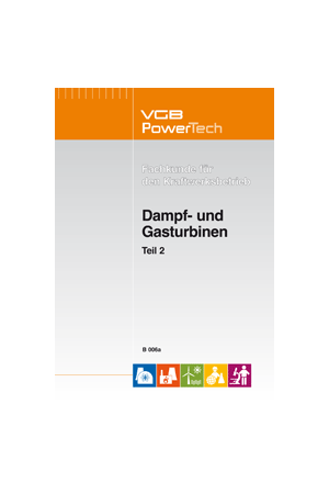 Fachkunde für den Kraftwerksbetrieb: Band 07: Dampf- und Gasturbinen, Teil 2 - Print