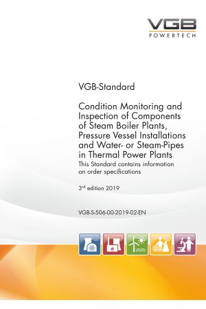 Condition Monitoring and Inspection of Components of Steam Boiler Plants, Pressure Vessel Installations and Water- or Steam-Pipes in Thermal Power Plants - 3rd edition 2019 - Print
