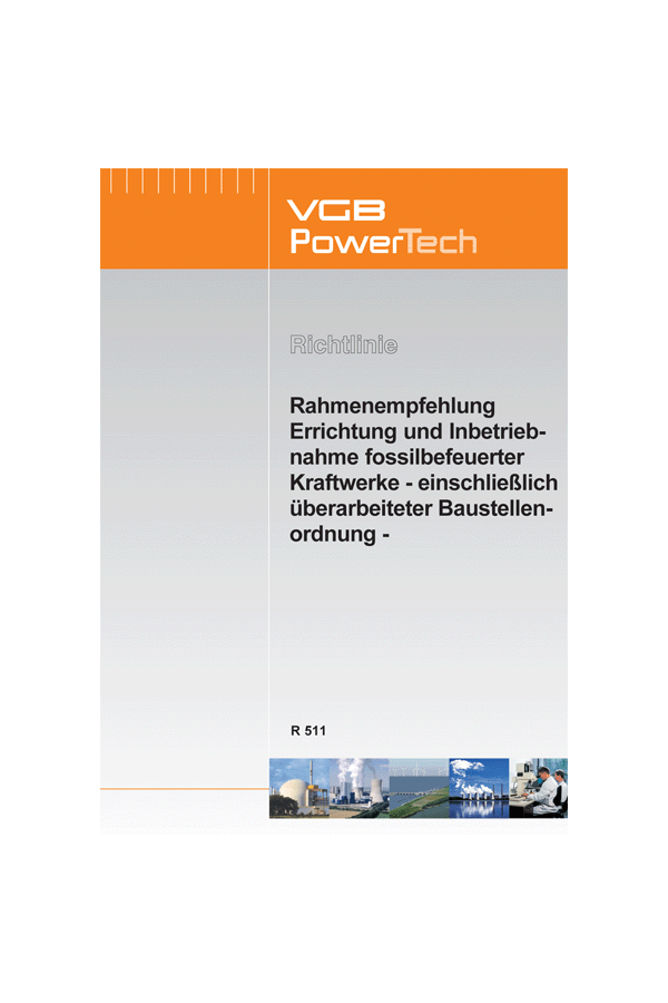 Rahmenempfehlung - Errichtung und Inbetriebnahme fossilbefeuerter Kraftwerke (einschließlich überarbeiteter Baustellenordnung) - ebook