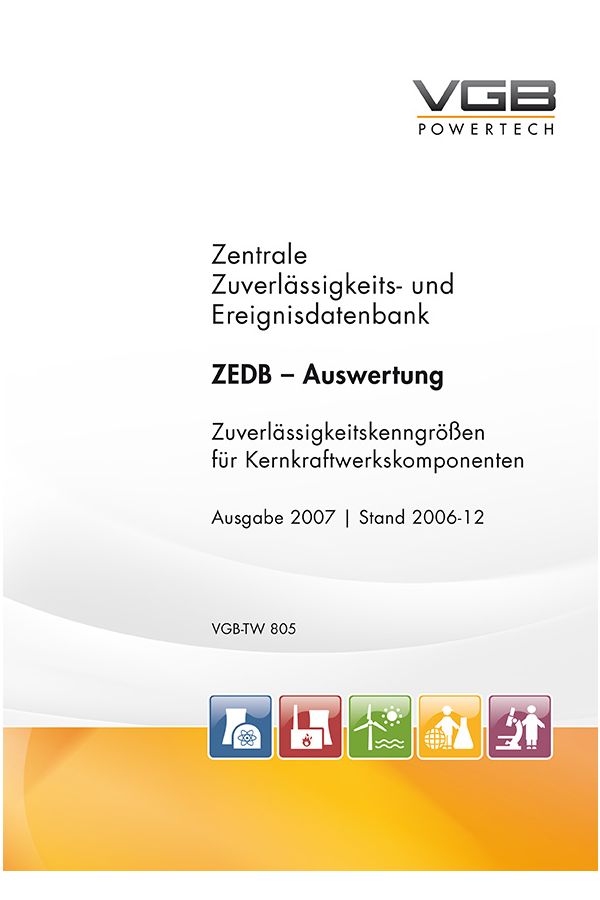 Zentrale Zuverlässigkeits- und Ereignisdatenbank - Zuverlässigkeitskenngrößen für Kernkraftwerkskomponenten (Ausgaben 2007-2012) - ebook