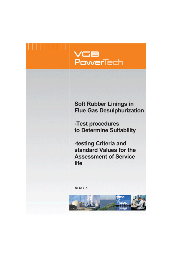 Soft Rubber Linings in Flue Gas Desulphurization Test Procedures to Determine Suitability testing Criteria and Standard Values for the Assessment of Service Life - ebook