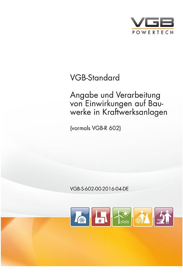 Angabe und Verarbeitung von Einwirkungen auf Bauwerke in Kraftwerksanlagen - Print